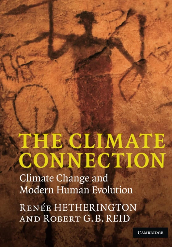 The Climate Connection: Climate Change and Modern Human Evolution