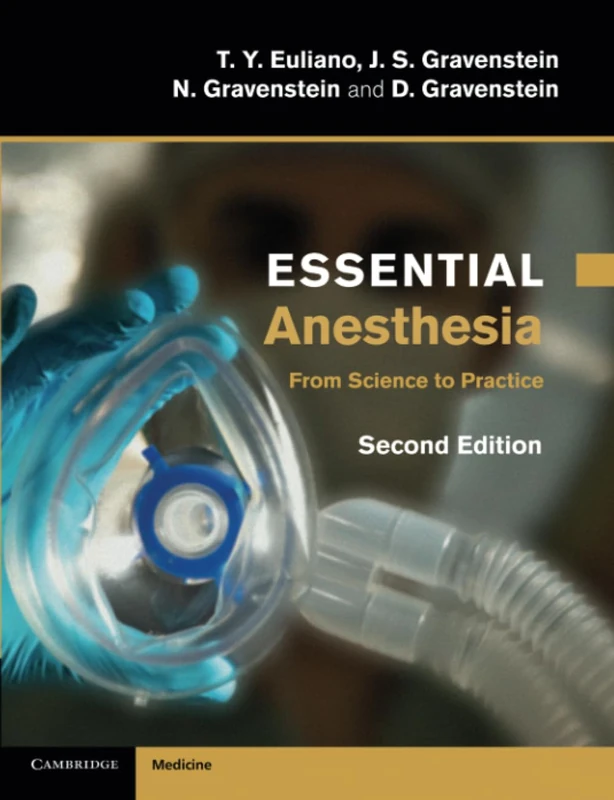 Essential Anesthesia: From Science to Practice (Cambridge Medicine (Paperback))
