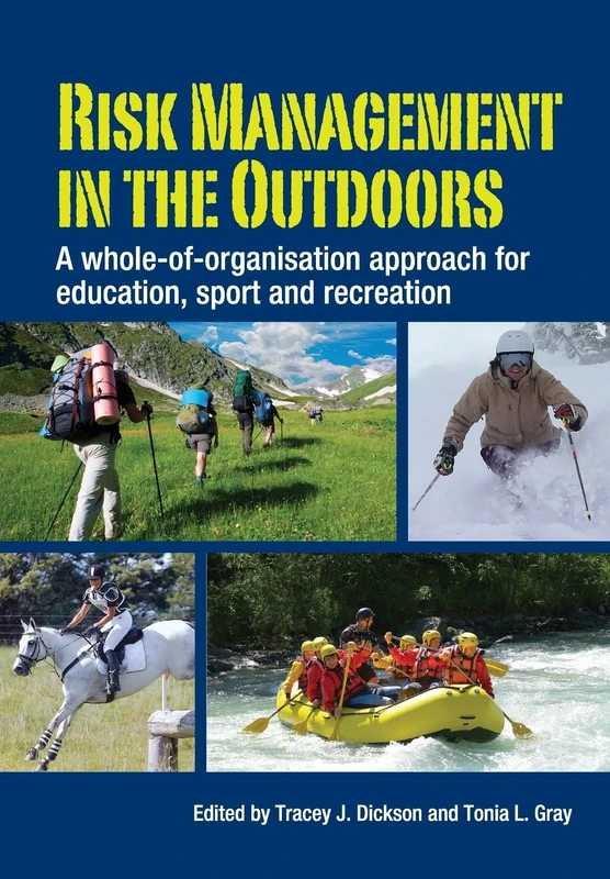 Risk Management in the Outdoors: A whole of organisation approach for education, sport and recreation