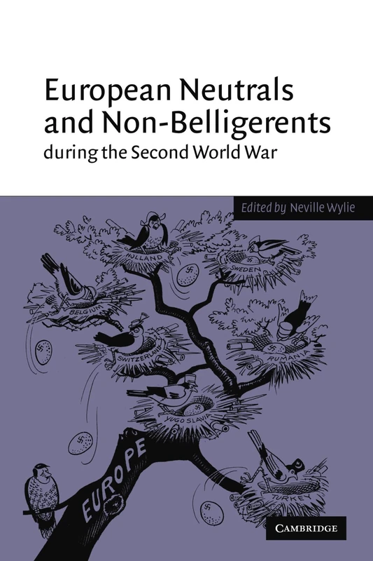 European Neutrals and Non-Belligerents during the Second World War