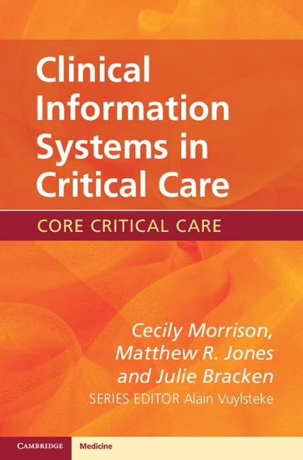 Clinical Information Systems in Critical Care (Core Critical Care)