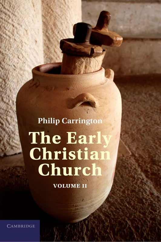 The Early Christian Church: Volume 2, the Second Christian Century