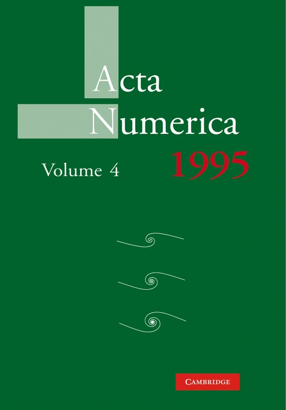 Acta Numerica Volume 4 1995 (Acta Numerica, Series Number 4)