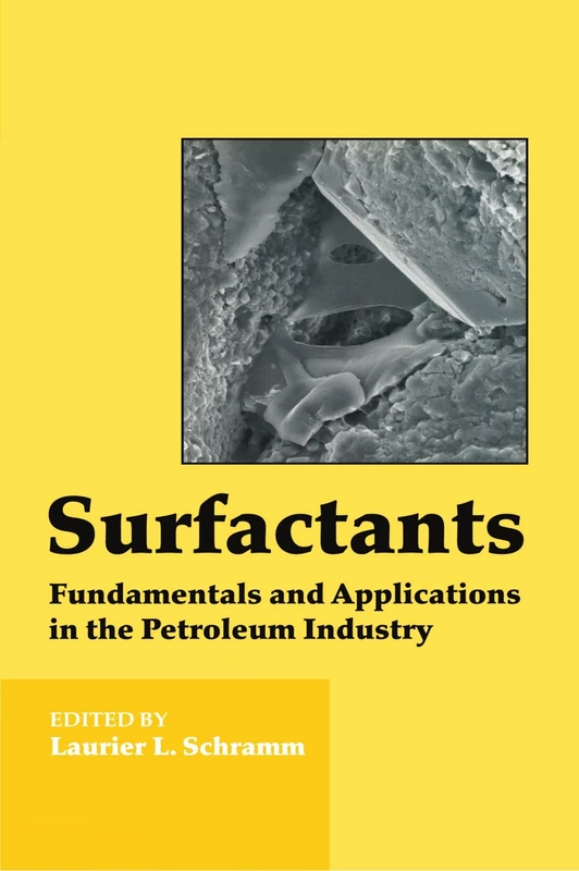 Surfactants: Fundamentals and Applications in the Petroleum Industry