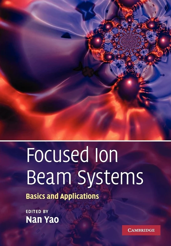 Focused Ion Beam Systems: Basics and Applications