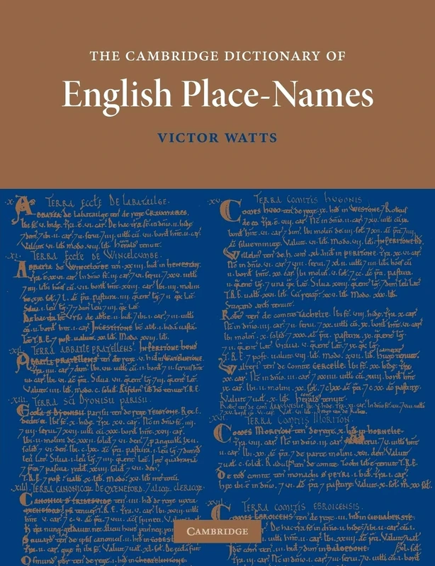 The Cambridge Dictionary of English Place-Names: Based on the Collections of the English Place-Name Society