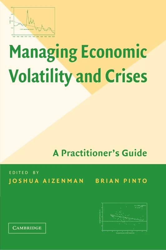 Managing Economic Volatility and Crises: A Practitioner's Guide