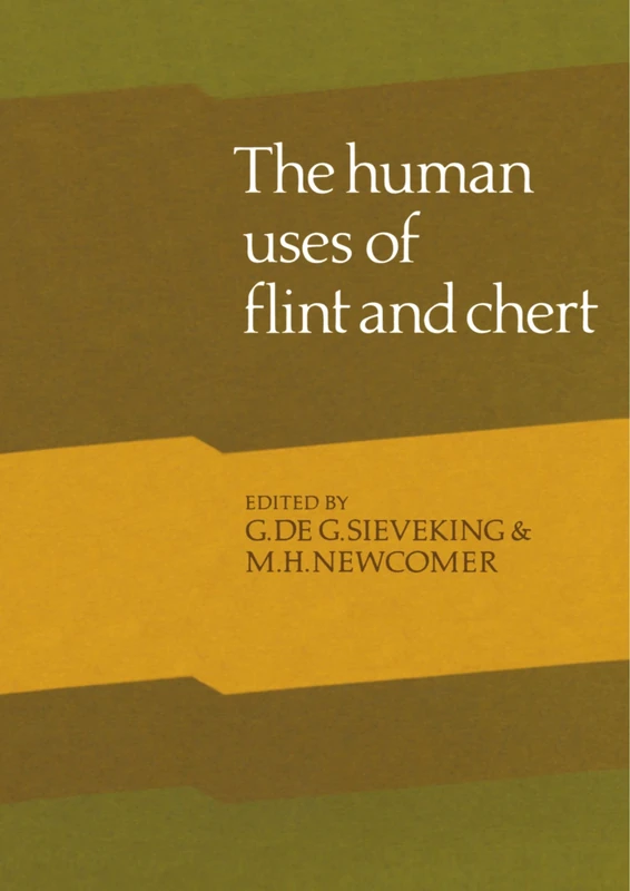 The Human Uses of Flint and Chert: Proceedings of the Fourth International Flint Symposium Held at Brighton Polytechnic 10-15 April 1983 - Image 1