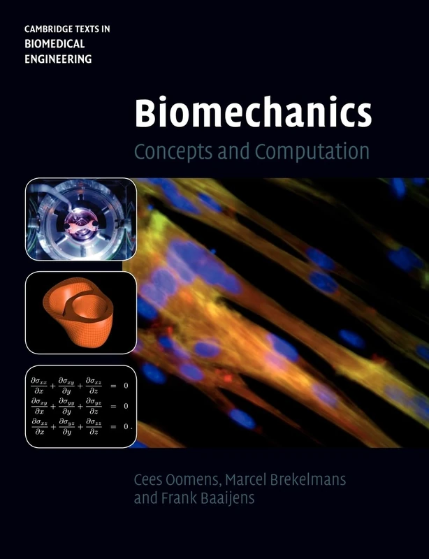 Biomechanics: Concepts and Computation (Cambridge Texts in Biomedical Engineering)