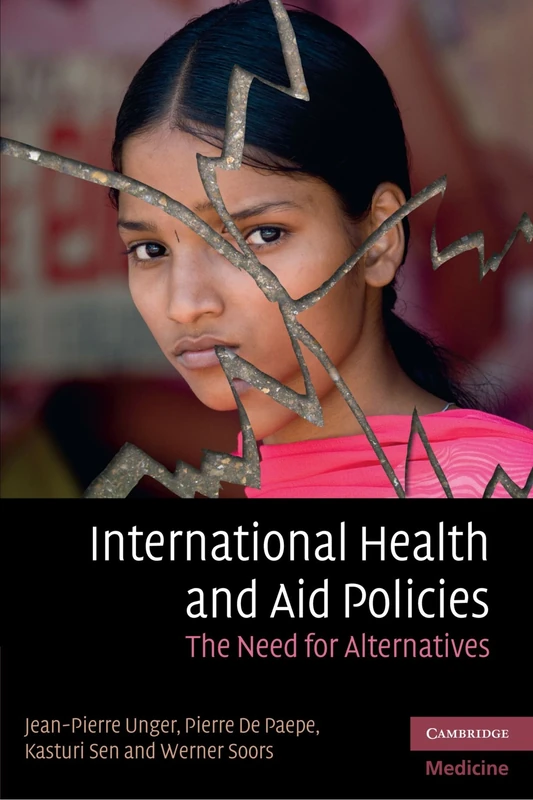 International Health and Aid Policies: The Need for Alternatives (Cambridge Medicine (Paperback))
