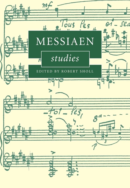 Messiaen Studies (Cambridge Composer Studies)