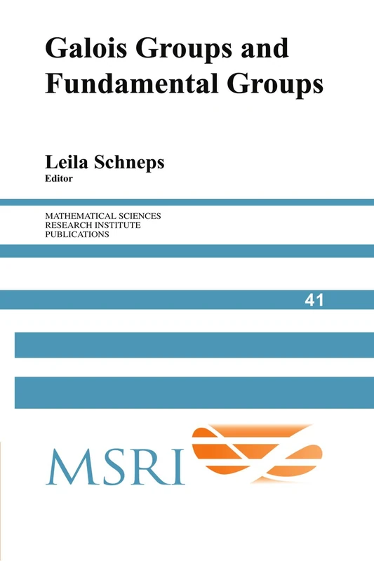 Galois Groups and Fundamental Groups: 41 (Mathematical Sciences Research Institute Publications, Series Number 41)