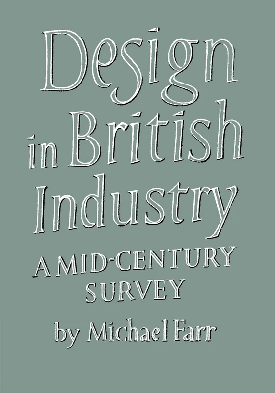 Design in British Industry: A Mid-Century Survey