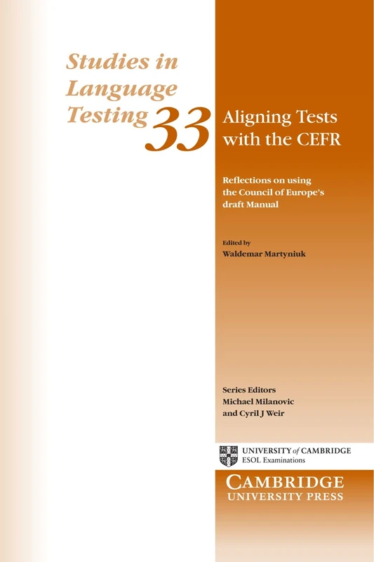 Aligning Tests with the Cefr: Reflections on Using the Council of Europe's Draft Manual: 33 (Studies in Language Testing, Series Number 33)