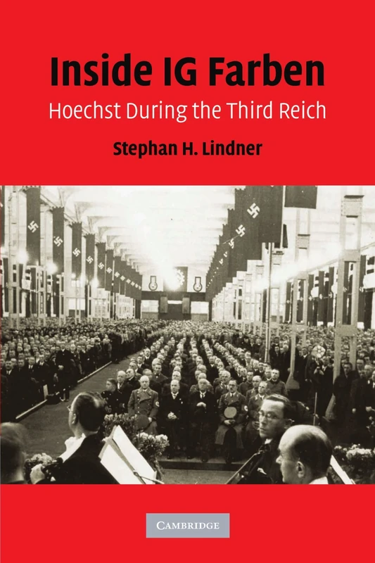 Inside IG Farben: Hoechst During the Third Reich
