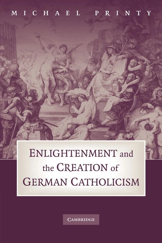 Enlightenment and the Creation of German Catholicism - Image 1
