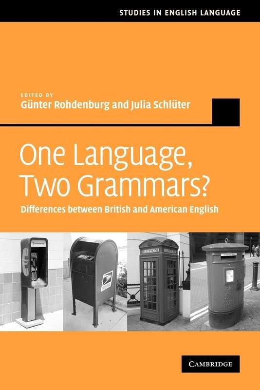 One Language, Two Grammars?: Differences between British and American English (Studies in English Language)