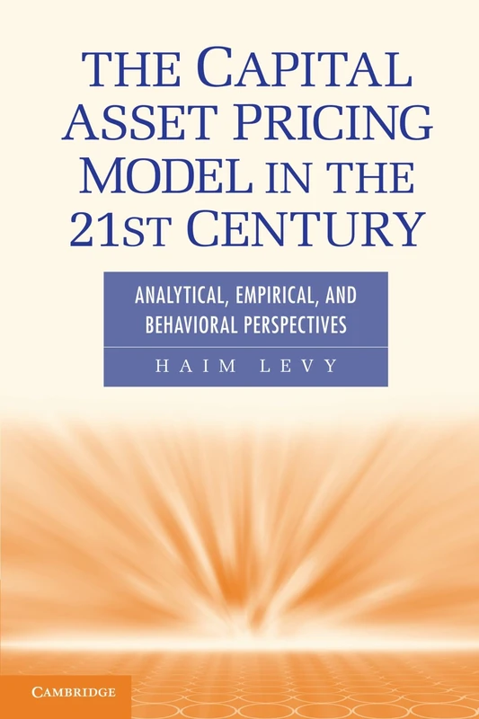 The Capital Asset Pricing Model in the 21st Century: Analytical, Empirical, and Behavioral Perspectives
