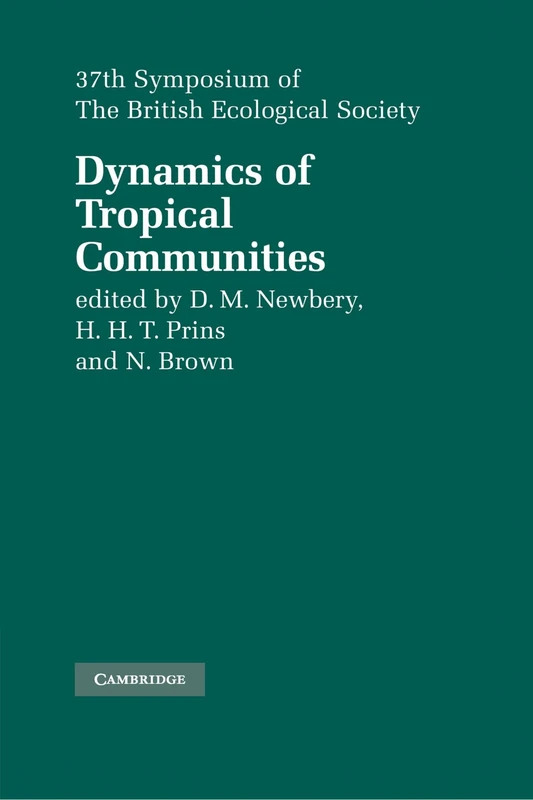 Dynamics of Tropical Communities: 37th Symposium of the British Ecological Society