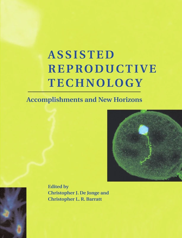 Assisted Reproductive Technology: Accomplishments and New Horizons