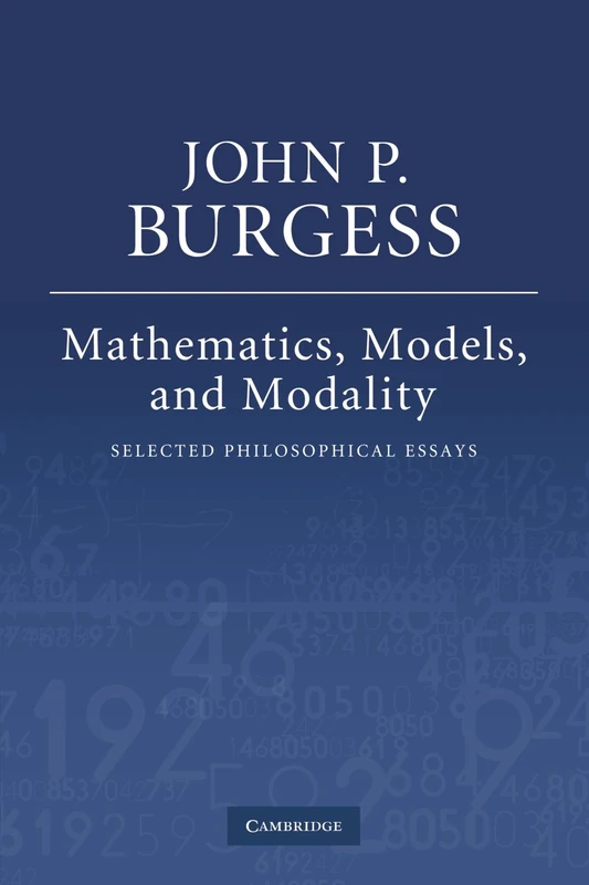 Mathematics, Models, and Modality: Selected Philosophical Essays