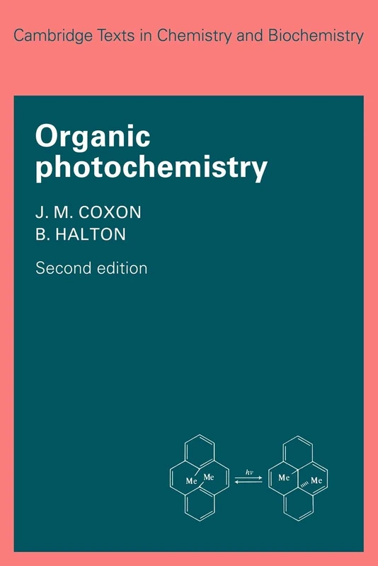 Organic Photochemistry (Cambridge Texts in Chemistry and Biochemistry)