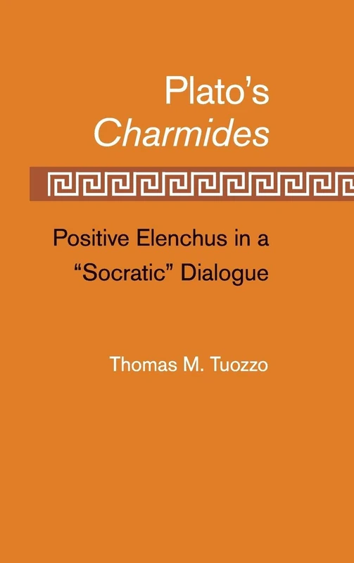 Plato’s Charmides: Positive Elenchus in a 'Socratic' Dialogue