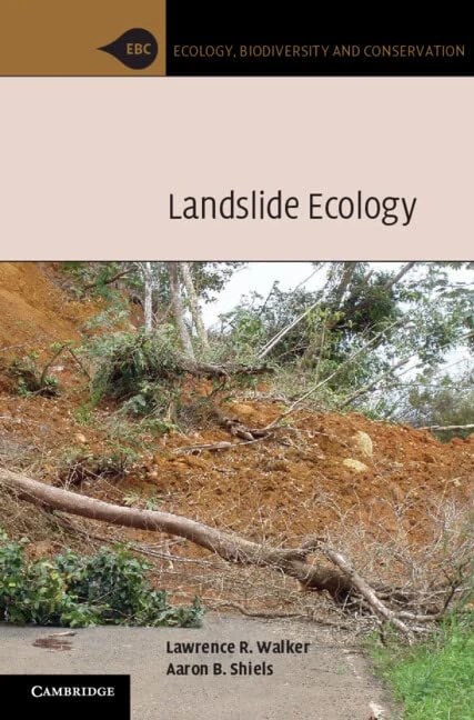 Landslide Ecology (Ecology, Biodiversity and Conservation)