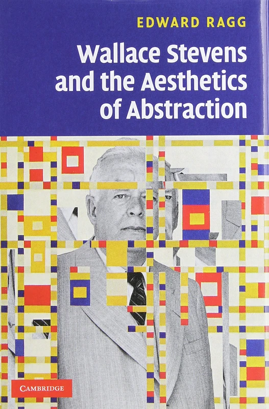 Wallace Stevens and the Aesthetics of Abstraction - Image 1