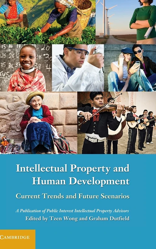 Intellectual Property and Human Development: Current Trends and Future Scenarios