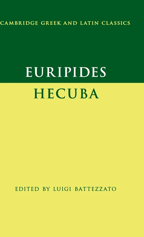 Euripides: Hecuba (Cambridge Greek and Latin Classics)