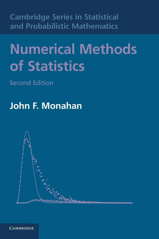 Numerical Methods of Statistics (Cambridge Series in Statistical and Probabilistic Mathematics)