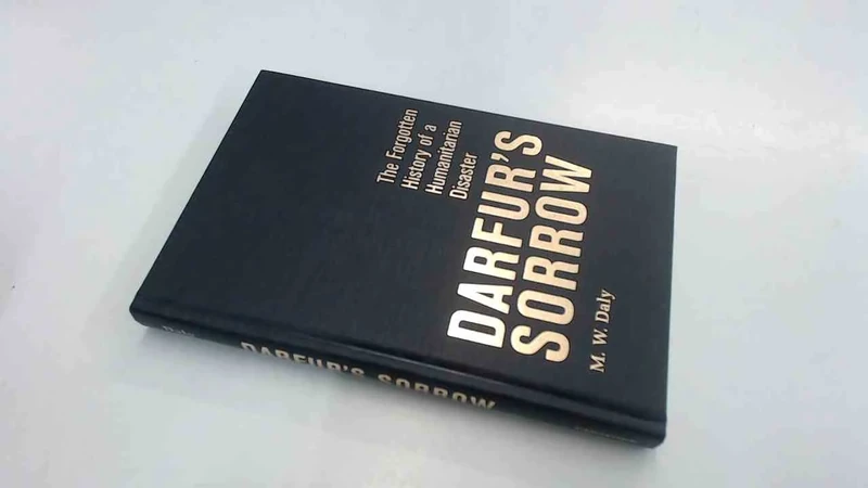 Darfur's Sorrow: The Forgotten History of a Humanitarian Disaster