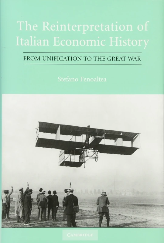 The Reinterpretation of Italian Economic History: From Unification to the Great War - Image 1
