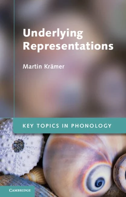 Underlying Representations (Key Topics in Phonology)