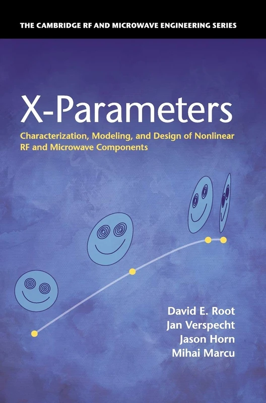 X-Parameters: Characterization, Modeling, and Design of Nonlinear RF and Microwave Components (The Cambridge RF and Microwave Engineering Series) - Image 1