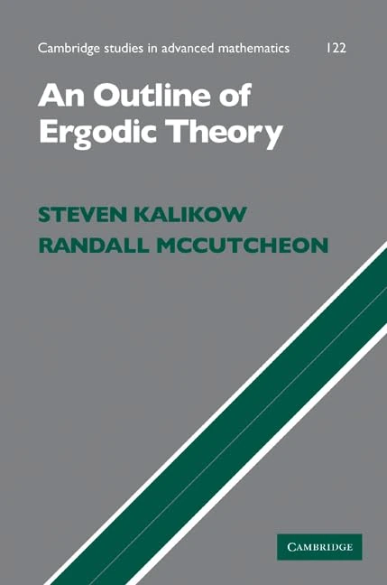 An Outline of Ergodic Theory: 122 (Cambridge Studies in Advanced Mathematics, Series Number 122)