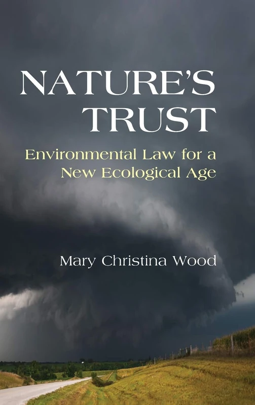 Nature's Trust: Environmental Law for a New Ecological Age