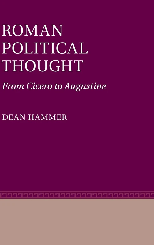 Roman Political Thought: From Cicero to Augustine