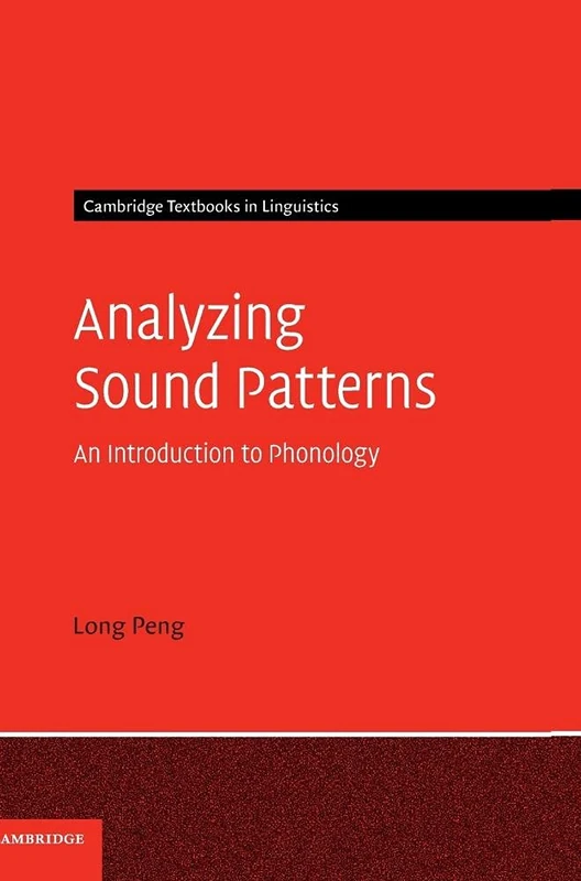 Analyzing Sound Patterns: An Introduction to Phonology (Cambridge Textbooks in Linguistics)