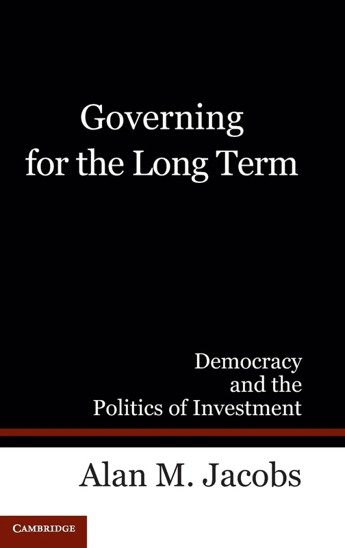 Governing for the Long Term: Democracy and the Politics of Investment - Image 1