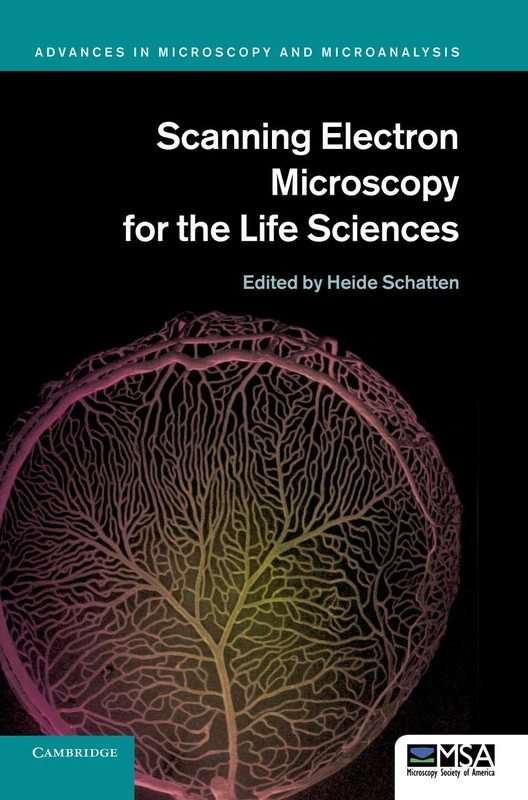 Scanning Electron Microscopy for the Life Sciences (Advances in Microscopy and Microanalysis)