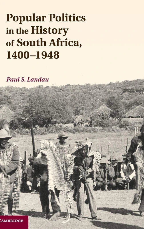 Popular Politics in the History of South Africa, 1400–1948