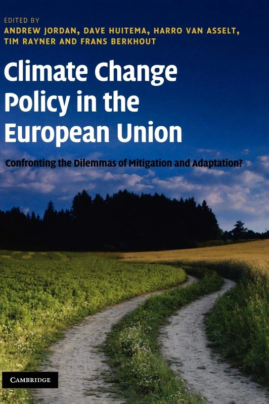 Climate Change Policy in the European Union: Confronting the Dilemmas of Mitigation and Adaptation?