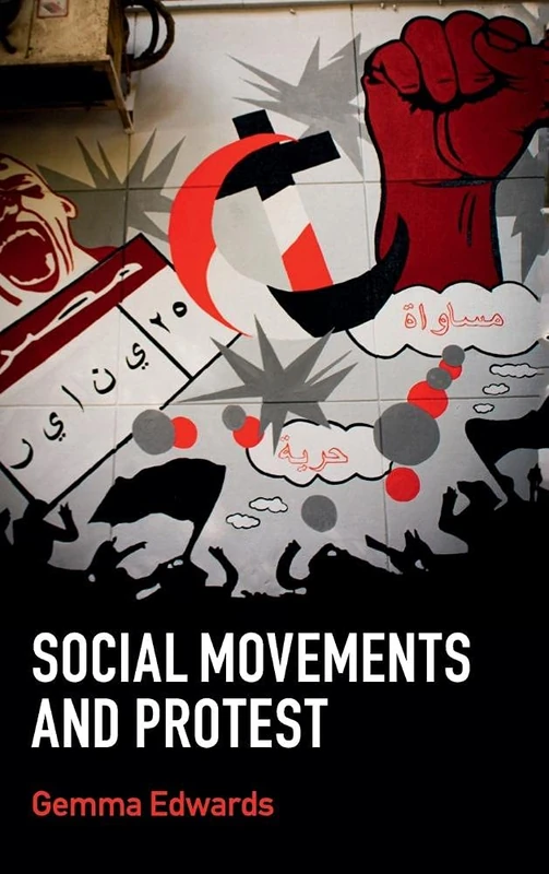 Social Movements and Protest (Key Topics in Sociology)