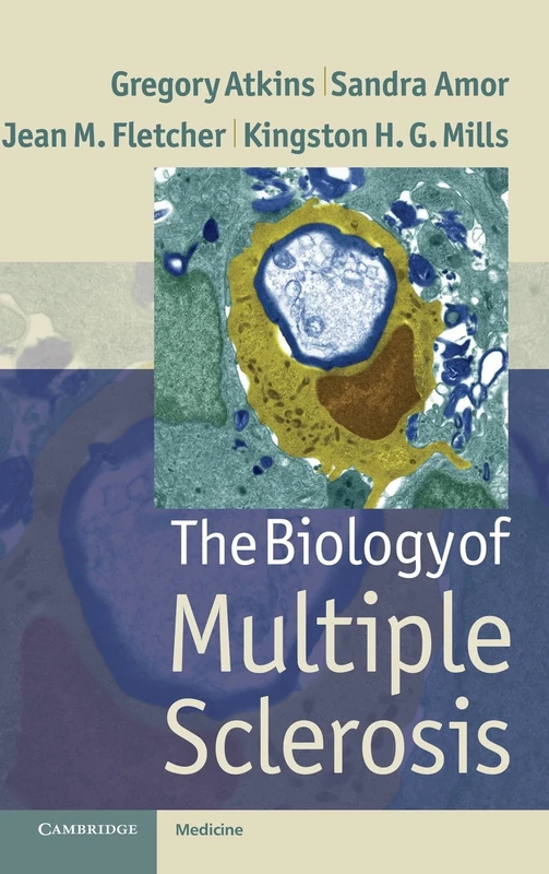 The Biology of Multiple Sclerosis (Cambridge Medicine (Hardcover))