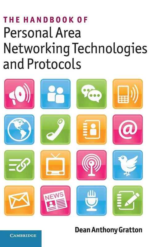 The Handbook of Personal Area Networking Technologies and Protocols
