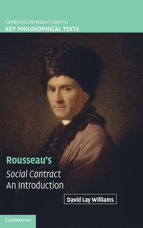 Rousseau's Social Contract: An Introduction (Cambridge Introductions to Key Philosophical Texts)