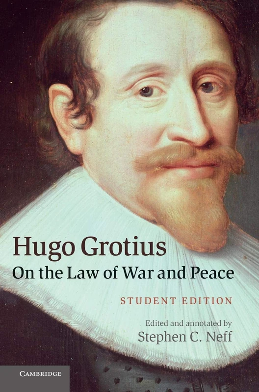 Hugo Grotius on the Law of War and Peace: Student Edition