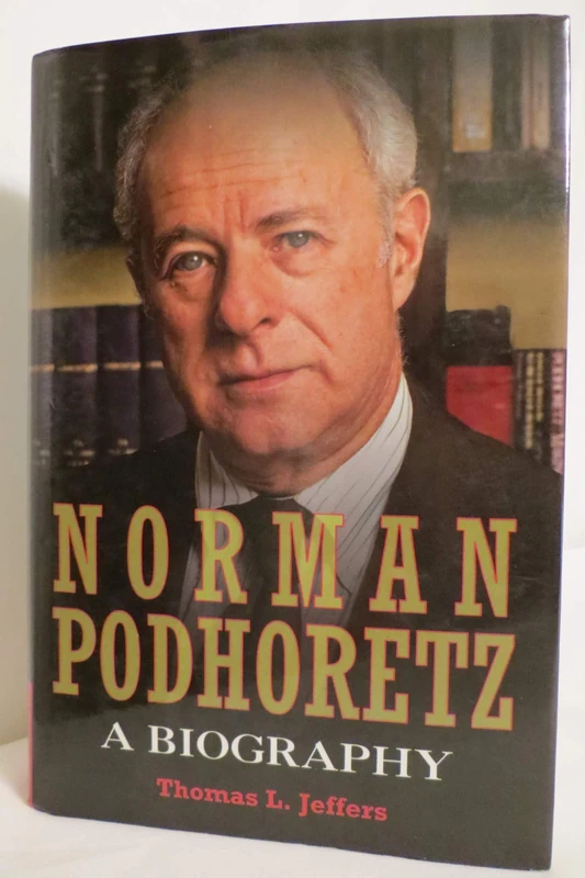 Norman Podhoretz: A Biography